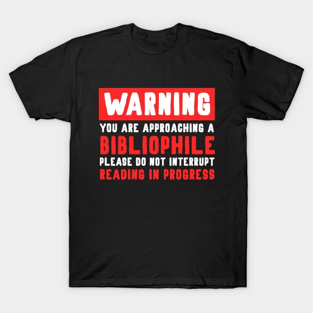 Warning Bibliophile T-Shirt by teamasthers